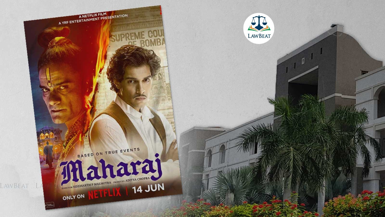 Lawbeat Netflix Release Of Yashraj Films ‘maharaj Debut Of Aamir Khans Son Junaid Stayed 3611